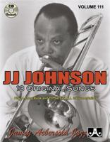 Play-A-Long Series, Vol. 111, J.J. Johnson: 13 Original Songs (Book & CD Set) 1562241494 Book Cover