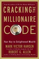 Cracking the Millionaire Code: Your Key to Enlightened Wealth 0091907055 Book Cover