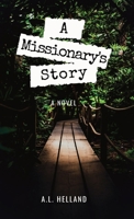 A Missionary's Story 0578300346 Book Cover