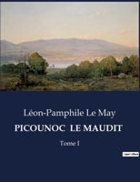 Picounoc Le Maudit: Tome I (French Edition) B0CQ47575G Book Cover