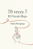 70 veces 7. El Círculo Rojo. (Spanish Edition) B0GKVMR13B Book Cover
