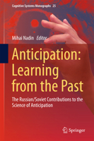 Anticipation: Learning from the Past: The Russian/Soviet Contributions to the Science of Anticipation 3319194453 Book Cover