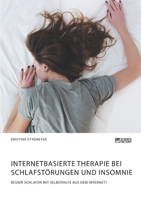 Internetbasierte Therapie bei Schlafst�rungen und Insomnie. Besser schlafen mit Selbsthilfe aus dem Internet? 3964871125 Book Cover