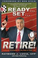 Ready...Set...Retire!: Financial Strategies for the Rest of Your Life 1401912060 Book Cover