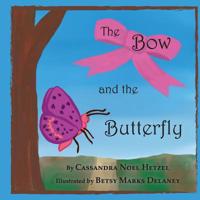 The Bow and the Butterfly 0692819886 Book Cover