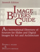Image Buyers' Guide: An International Directory of Sources for Slides and Digital Images for Art and Architecture 1563086581 Book Cover