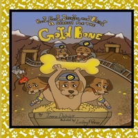 Kurt, Gert, Jazmine, and Bagel: A Search for a Golden Bone B086L559ZB Book Cover