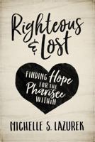 Righteous & Lost 0891124365 Book Cover