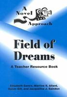 A Novel Approach: Field of Dreams : A Teacher Resource Book (Novel Approach) 047208545X Book Cover