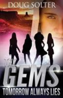 Tomorrow Always Lies: A Teen Spy Thriller 0998146625 Book Cover