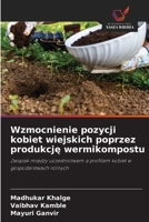 Wzmocnienie pozycji kobiet wiejskich poprzez produkcje wermikompostu (Polish Edition) 6209067581 Book Cover