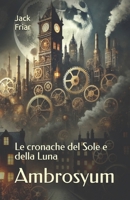 Ambrosyum: Le cronache del Sole e della Luna (Italian Edition) B0FG1D5ZDZ Book Cover