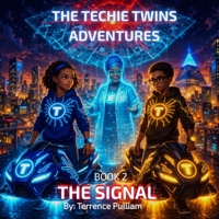 The Techie Twins Adventures: The Signal B0GZGTCL4Y Book Cover