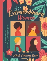 Extraordinary Women: Adult Coloring Book | Motivational Quotes For Women B09TDSCG3G Book Cover