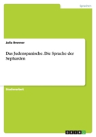 Das Judenspanische. Die Sprache Der Sepharden 3638904733 Book Cover