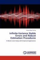 Infinite-Variance Stable Errors and Robust Estimation Procedures: A Monte Carlo Study with Empirical Applications 3846547328 Book Cover