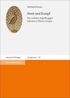 Streit Und Kampf: Die Verbalen Angriffe Gegen Sokrates in Platons 'Gorgias 351512859X Book Cover