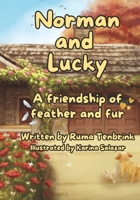 Norman and Lucky: A friendship of feather and fur B0FLWVNQWF Book Cover