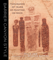 Barrier Canyon Style: Thousands of Years of Painting on Rock 1647692008 Book Cover