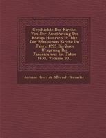 Geschichte Der Kirche: Von Der Aussohnung Des Konigs Heinrich IV. Mit Der Romischen Kirche Im Jahre 1595 Bis Zum Ursprung Des Jansenismus Im Jahre 1630, Volume 20... 1249464161 Book Cover