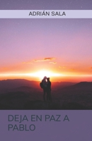 Deja En Paz a Pablo B0BRQ4ND42 Book Cover
