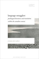 Language Smugglers: Postlingual Literatures and Translation Within the Canadian Context 1501394118 Book Cover
