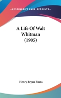 Life of Walt Whitman 9356898839 Book Cover