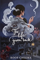 The life given back B0G7FGQDX3 Book Cover
