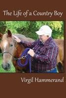 The Life of a Country Boy 1717316417 Book Cover