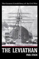 The Leviathan: The Greatest Untold Story of the Civil War 1480873888 Book Cover