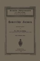 Griechische Schulgrammatik: III. Homerische Formen 3662389851 Book Cover
