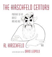 The Hirschfeld Century: Portrait of an Artist and His Age 110187497X Book Cover