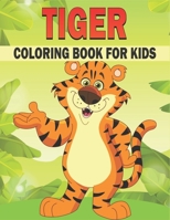 Tiger Coloring Book For Kids: 50 Tiger Coloring Pages B0923WLLSV Book Cover