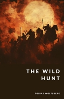 The Wild Hunt: Death, Storm, and the Furious Host (The Northern Legends Series) B0F2N4NY67 Book Cover