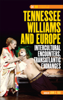 Tennessee Williams and Europe 904203873X Book Cover