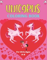 UNICORNS COLORING BOOK For Girls Ages 6-8: 50+ Coloring Pages with Unicorns for Kids - Unicorns are Real! Unique gifts for Children's B08NS7PH2X Book Cover