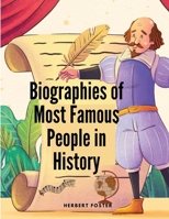Biographies of Most Famous People in History 1835525601 Book Cover