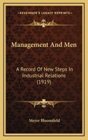 Management and men; a record of new steps in industrial relations 0469329157 Book Cover