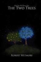 The Two Trees 0984935967 Book Cover