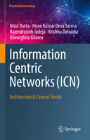 Information Centric Networks (ICN) : Architecture and Current Trends 303046735X Book Cover