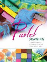 Pastel Drawing: Expert Answers to Questions Every Artist Asks 1438002653 Book Cover