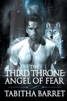 The Third Throne: Angel of Fear 1545419965 Book Cover