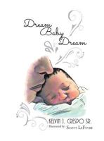 Dream, Baby, Dream 1532035152 Book Cover