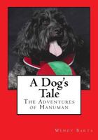 A Dog's Tale: The Adventures of Hanuman 1530993032 Book Cover