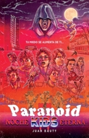 PARANOID KIDS II: Noche eterna (Serie Paranoid Kids) (Spanish Edition) B0CG8BWFY4 Book Cover