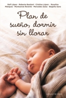 Plan de sueño, dormir sin llorar (Spanish Edition) 8418956291 Book Cover