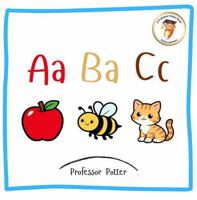 Aa Bb Cc (Professor Potter Books) B0GDXPCLMT Book Cover