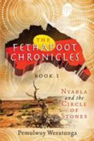 The Fethafoot Chronicles: Nyarla and the Circle of Stones 1925595994 Book Cover