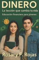 DINERO: LA LECCIÓN QUE CAMBIA TU VIDA: EDUCACIÓN FINANCIERA PARA JÓVENES (Spanish Edition) 840978078X Book Cover