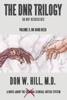The Dnr Trilogy: Volume 2: No Good Deed 1953537170 Book Cover